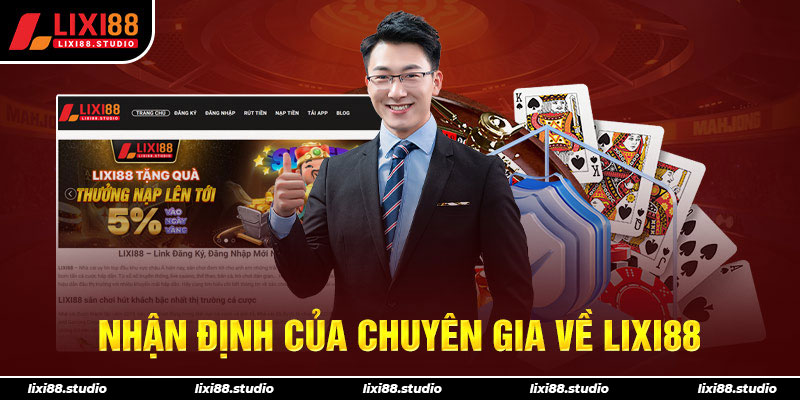 Nhận định của chuyên gia về LIXI88