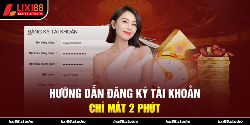 Hướng dẫn đăng ký tài khoản chỉ mất 2 phút